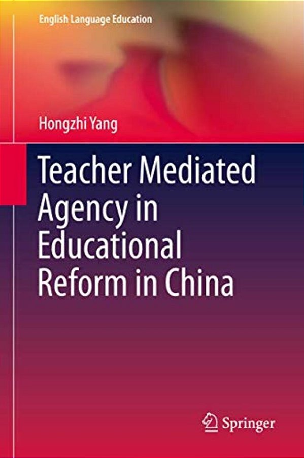Teacher Mediated Agency In Educational Reform In China-..