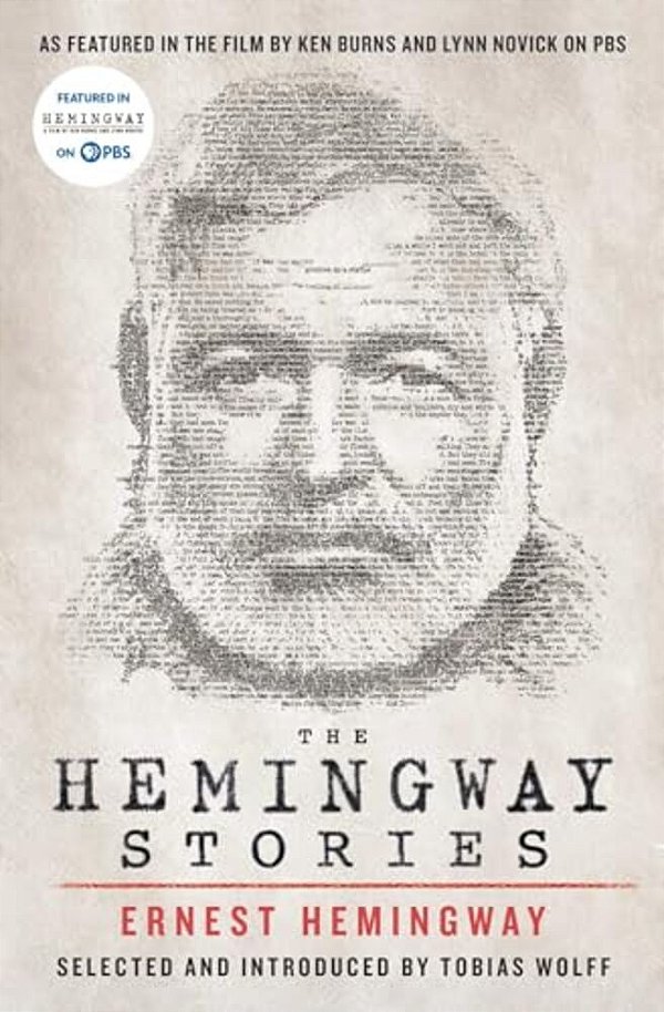 The Hemingway Stories: As Featured In The Film By Ken Burns And Lynn Novick On Pbs-..