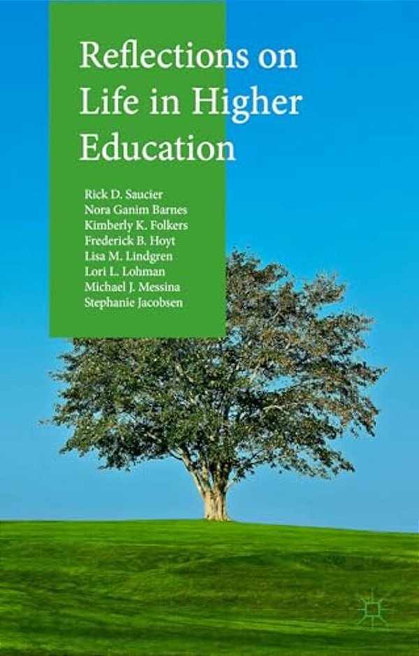 Reflections On Life In Higher Education-..