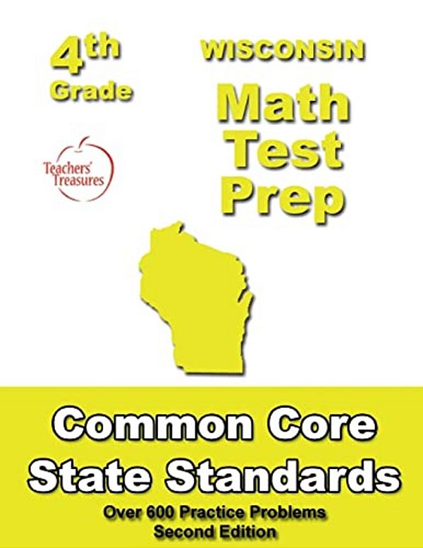 Wisconsin 4Th Grade Math Test Prep: Common Core Learning Standards-..