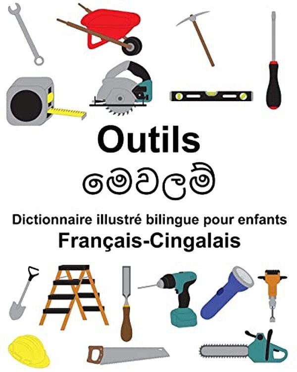 Français-Cingalais Outils Dictionnaire Illustré Bilingue Pour Enfants-..