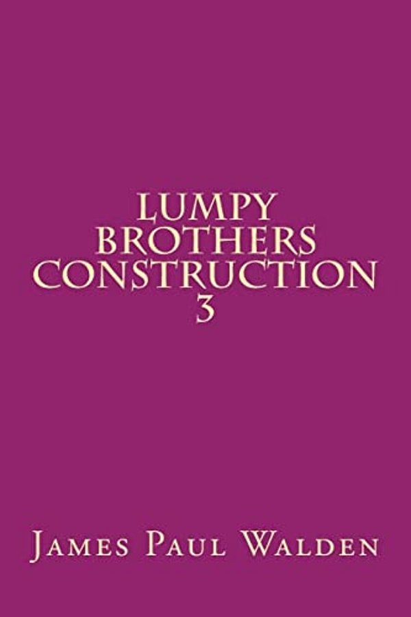 Lumpy Brothers Construction 3-..