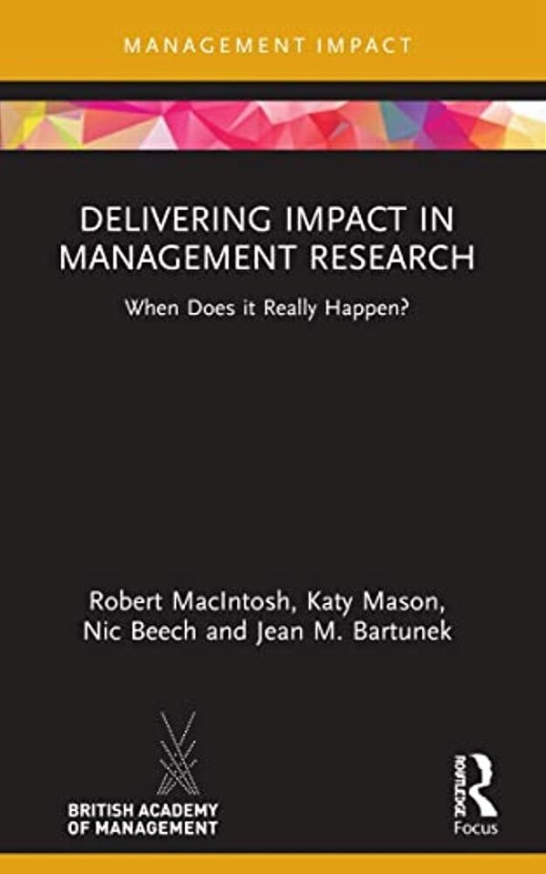 Delivering Impact In Management Research: When Does It Really Happen?-..