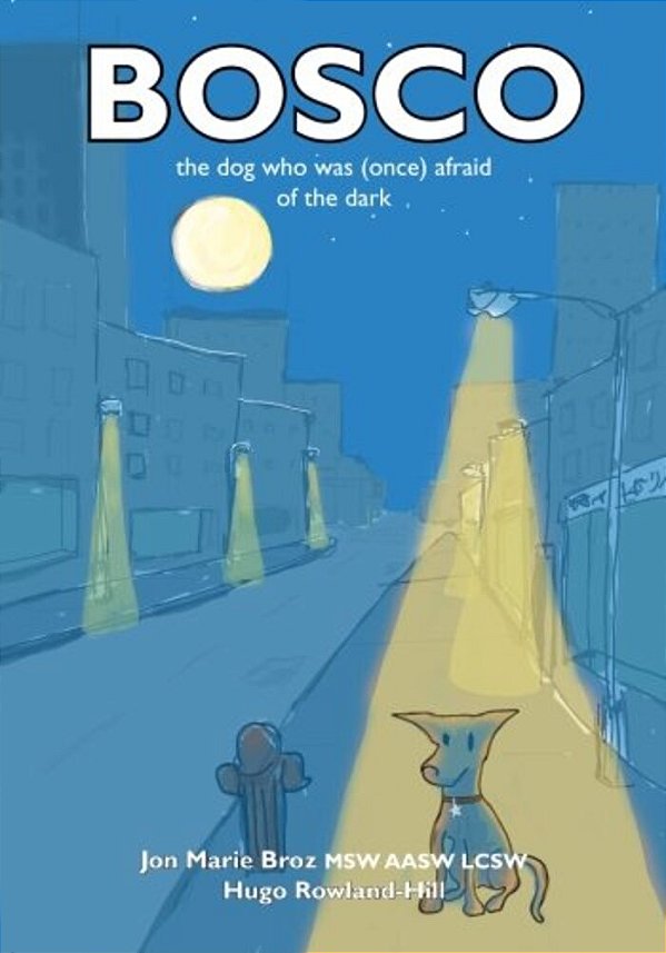 Bosco... The Dog Who Was Once Afraid Of The Dark-..