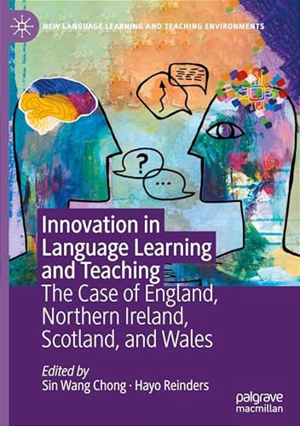 Innovation In Language Learning And Teaching: The Case Of England, Northern Ireland, Scotland, And Wales-..