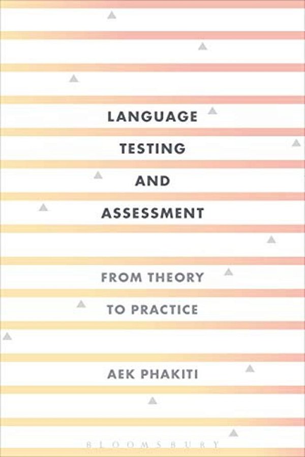 Language Testing And Assessment: From Theory To Practice-..