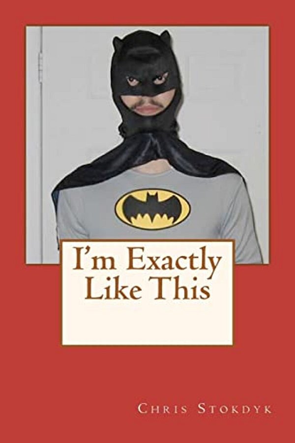 I'm Exactly Like This-..