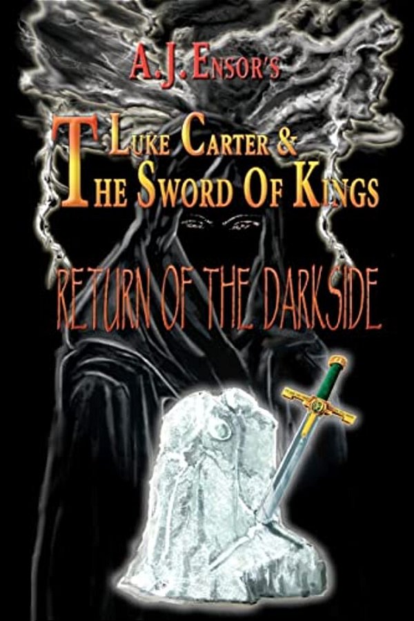 Luke Carter And The Sword Of Kings: Return Of The Darkside-..