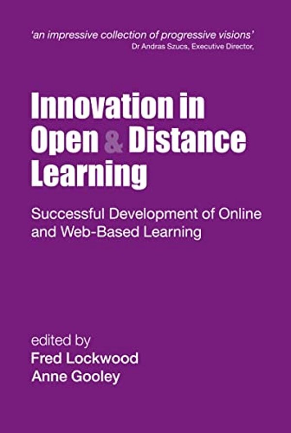 Innovation In Open And Distance Learning: Successful Development Of Online And Web-Based Learning-..
