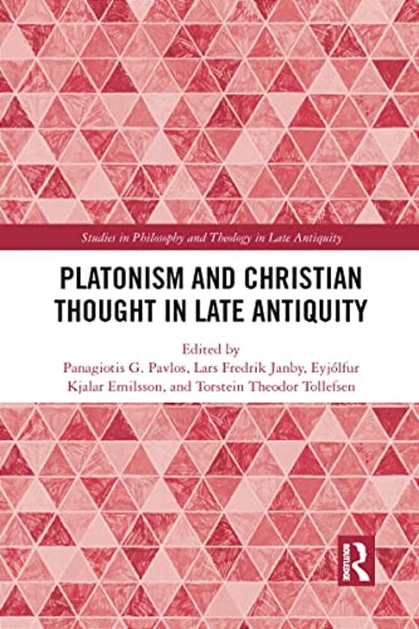 Platonism And Christian Thought In Late Antiquity-..