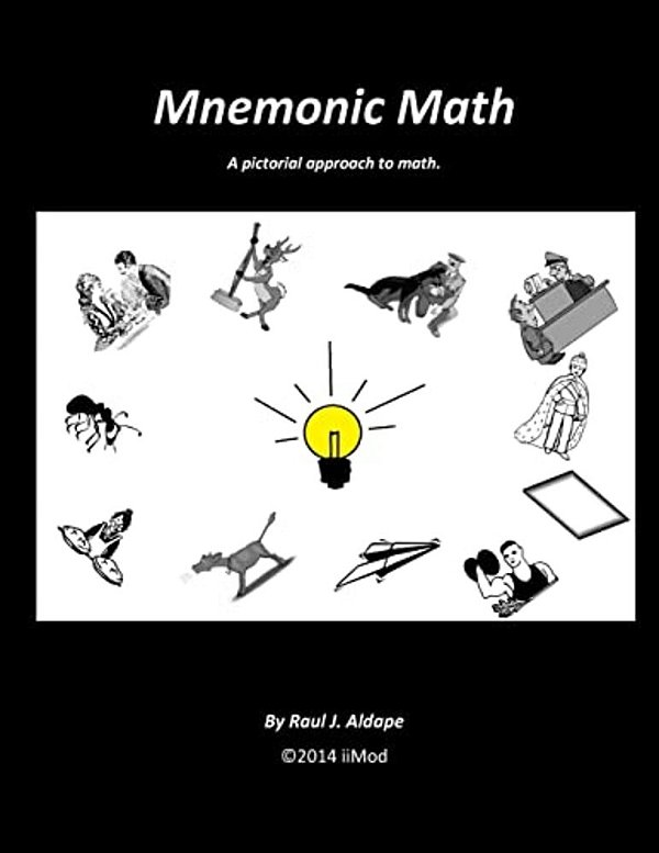 Mnemonic Math: A Pictorial Approach To Math-..