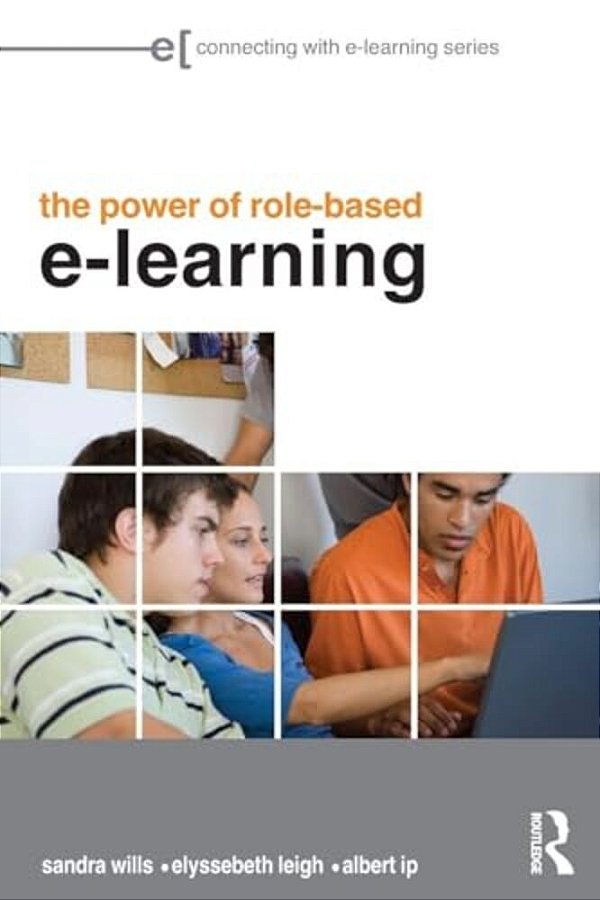 The Power Of Role-Based E-Learning: Designing And Moderating Online Role Play-..