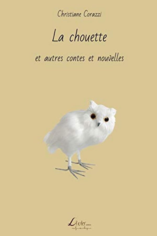 La Chouette Et Autres Contes Et Nouvelles-..