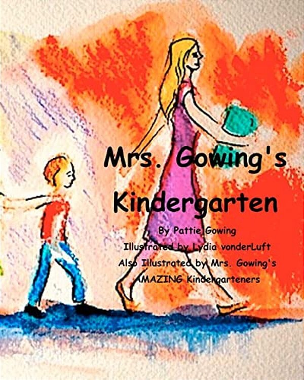 Mrs. Gowing's Kindergarten-..