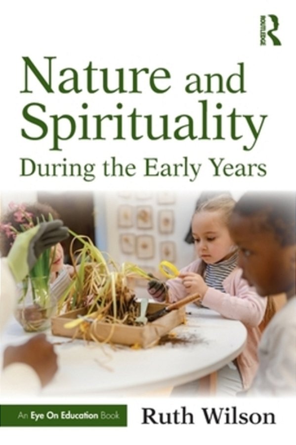 Nature And Spirituality During The Early Years-..