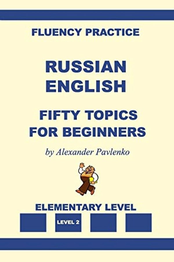 Russian-English, Fifty Topics, Elementary Level-..