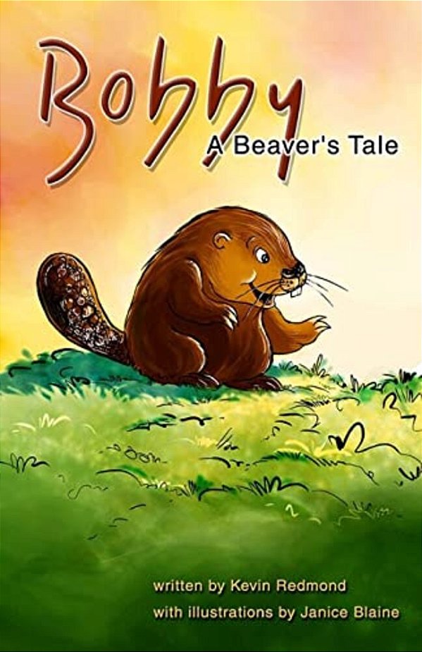 Bobby, A Beaver's Tale-..
