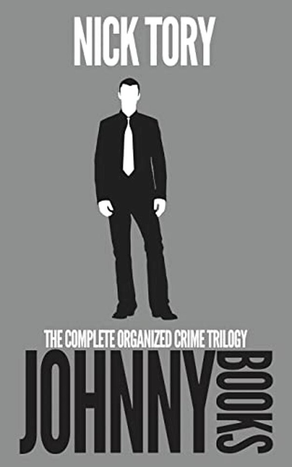Johnny Books: The Complete Organized Crime Trilogy: Books 1-3-..