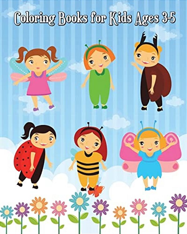 Coloring Books For Kids Ages 3-5: Super Cute Bugs And Insects To Color For Early Childhood Learning! & Activities (Mazes, Counting, Find Two Same Pict-..