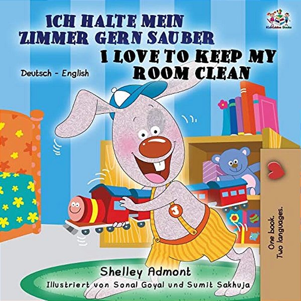 Ich Halte Mein Zimmer Gern Sauber I Love To Keep My Room Clean: German English Bilingual Book-..