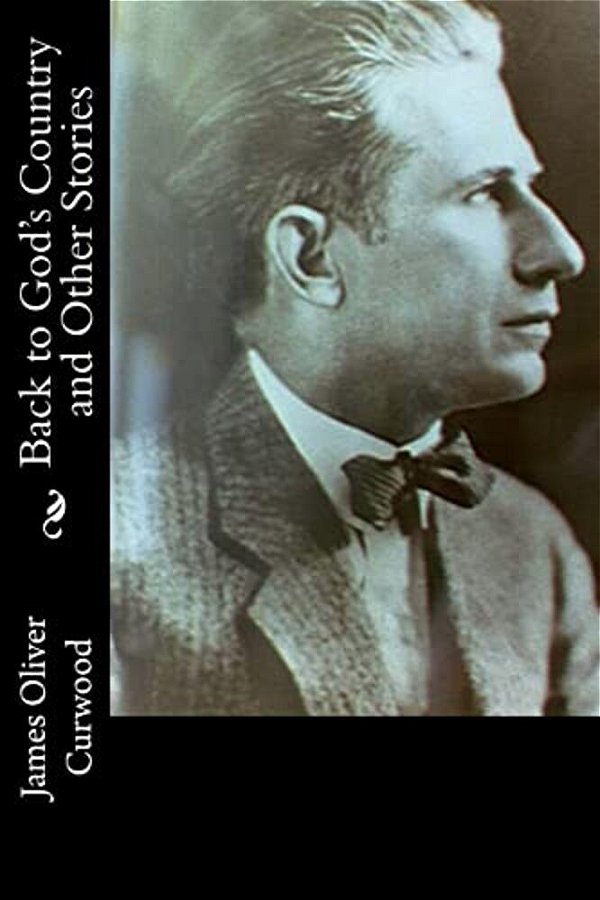 Back To God's Country And Other Stories-..