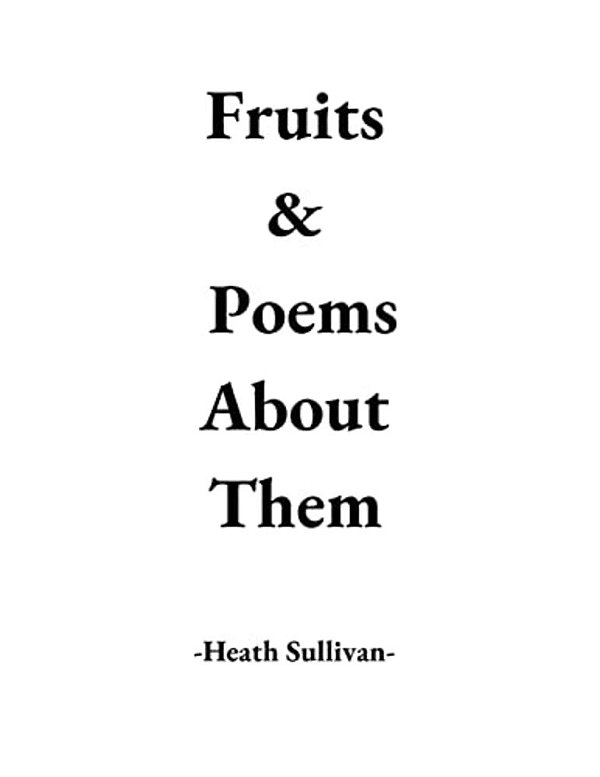 Fruits & Poems About Them-..