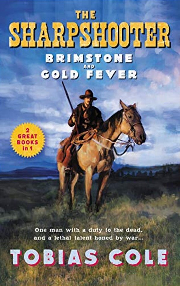 The Sharpshooter: Brimstone And Gold Fever-..