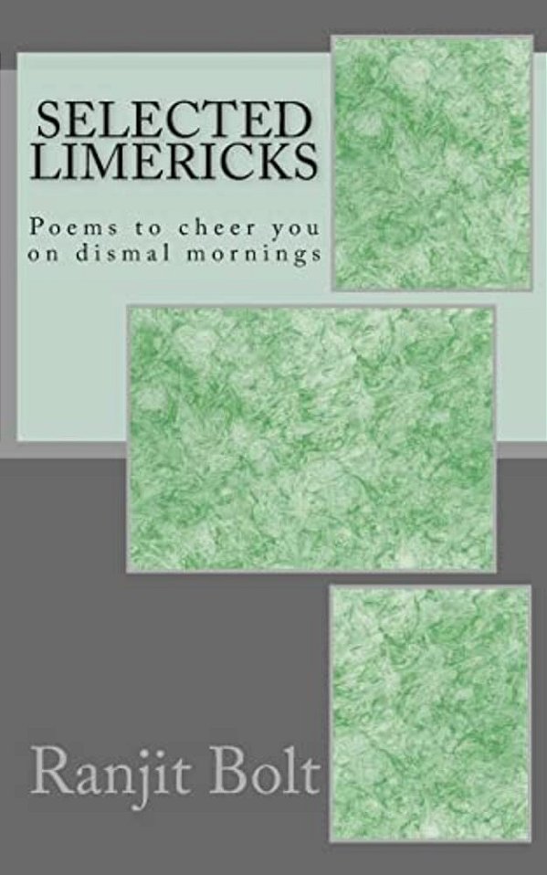 Selected Limericks: Poems To Cheer You On Dismal Mornings-..