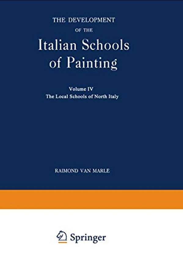 The Development Of The Italian Schools Of Painting: Volume IV-..