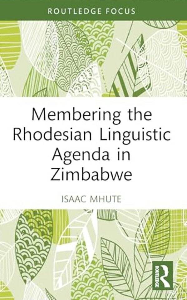 Membering The Rhodesian Linguistic Agenda In Zimbabwe-..