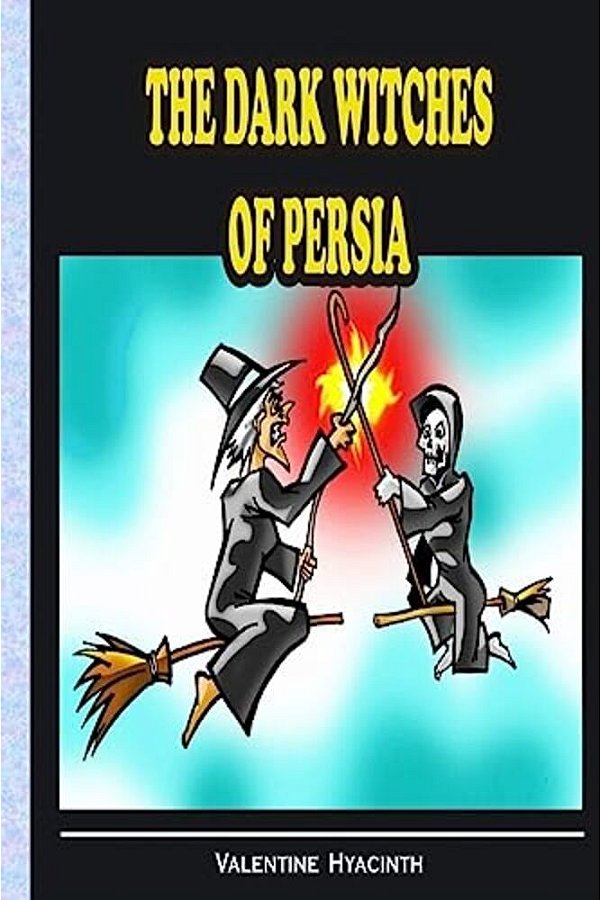 The Dark Witches Of Persia-..