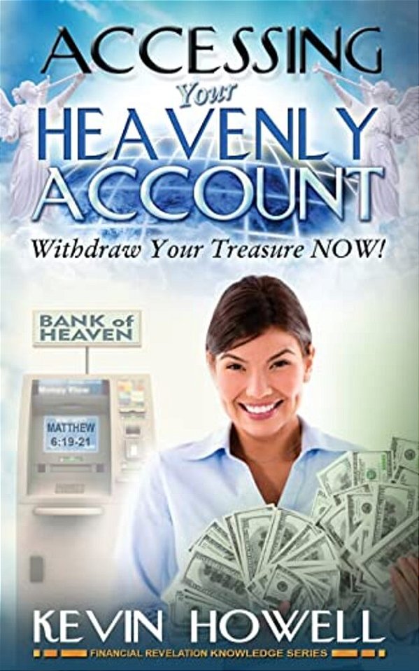 Accessing Your Heavenly Account: Withdraw Your Treasure Now!-..