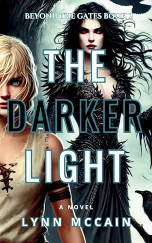 The Darker Light: Beyond The Gates Book 2-..