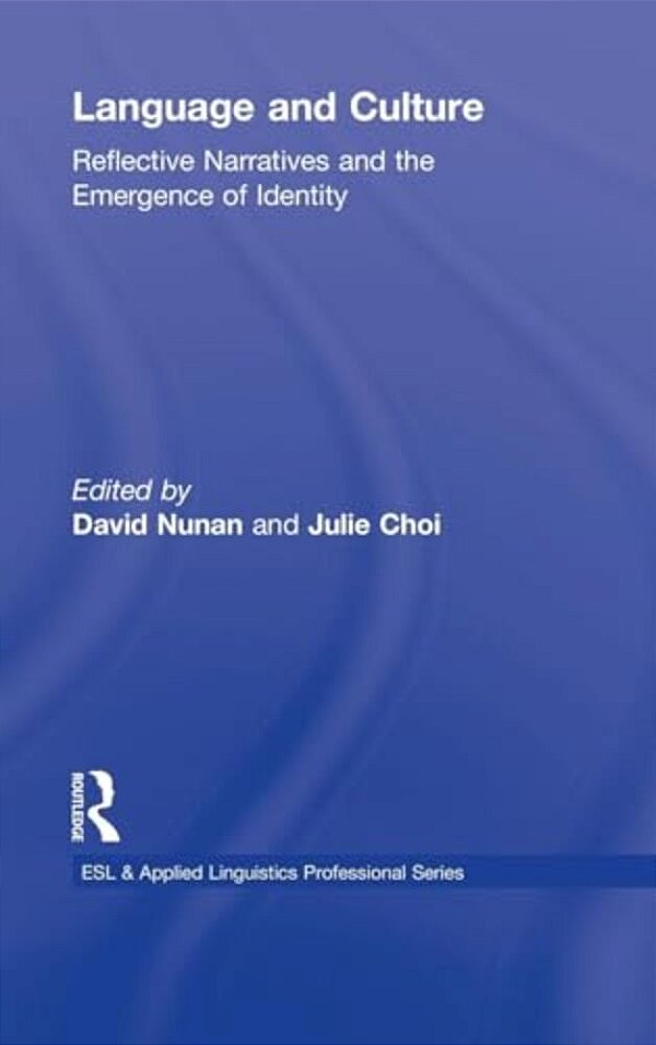 Language And Culture: Reflective Narratives And The Emergence Of Identity-..