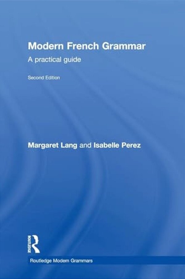 Modern French Grammar: A Practical Guide-..