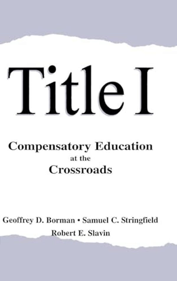 Title I: Compensatory Education At The Crossroads-..