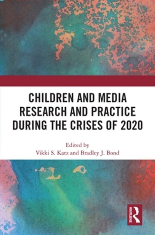 Children And Media Research And Practice During The Crises Of 2020-..