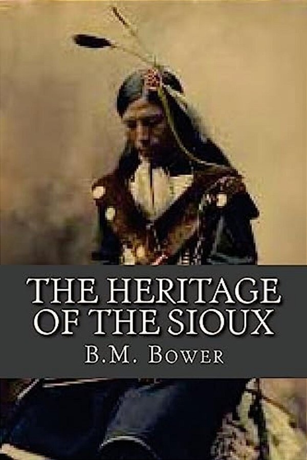 The Heritage Of The Sioux-..