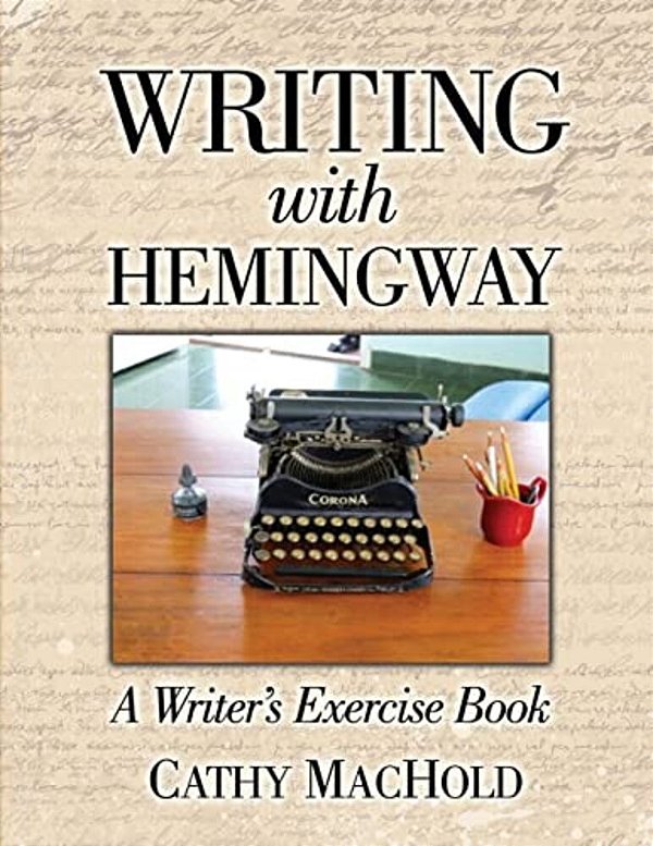 Writing With Hemingway: A Writer's Exercise Book-..