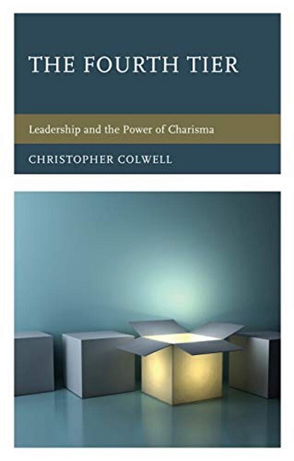Fourth Tier: Leadership And The Power Of Charisma-..