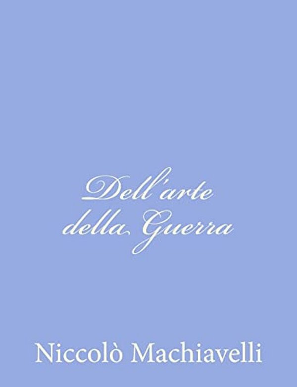 Dell'Arte Della Guerra-..