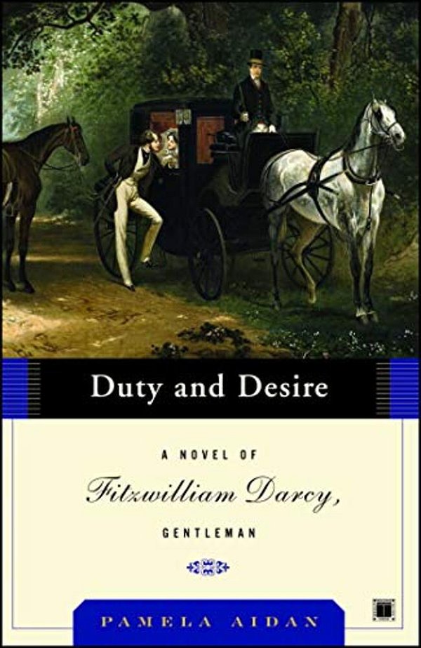 Duty And Desire: A Novel Of Fitzwilliam Darcy, Gentleman-..