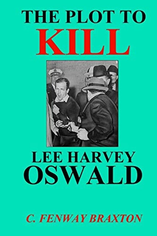 The Plot To Kill Lee Harvey Oswald-..