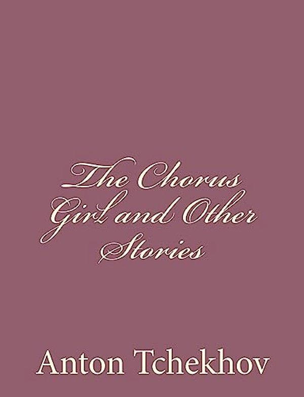 The Chorus Girl And Other Stories-..