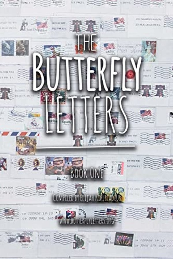 The Butterfly Letters: Your Story Might Be Much More Significant Than You Realize... -..