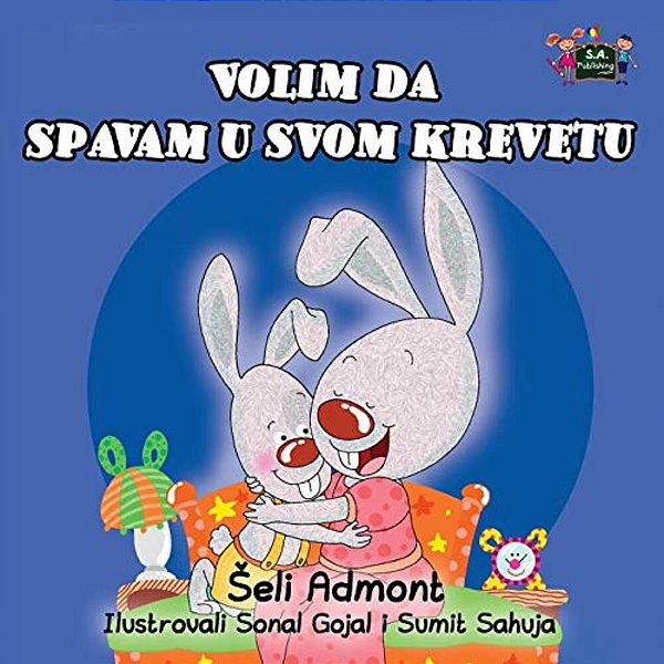I Love To Sleep In My Own Bed (Serbian Edition- Latin Alphabet)-..