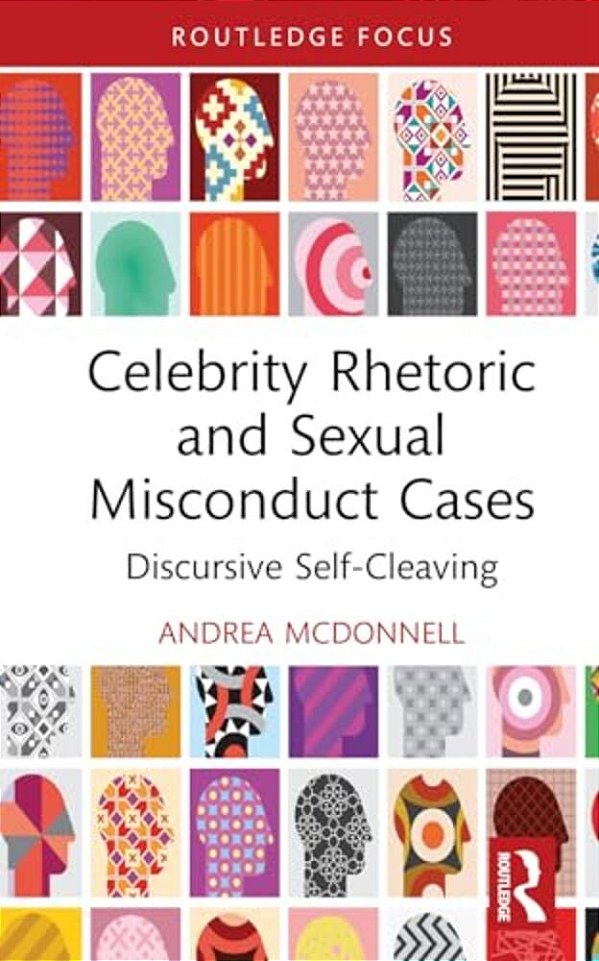 Celebrity Rhetoric And Sexual Misconduct Cases: Discursive Self-Cleaving-..