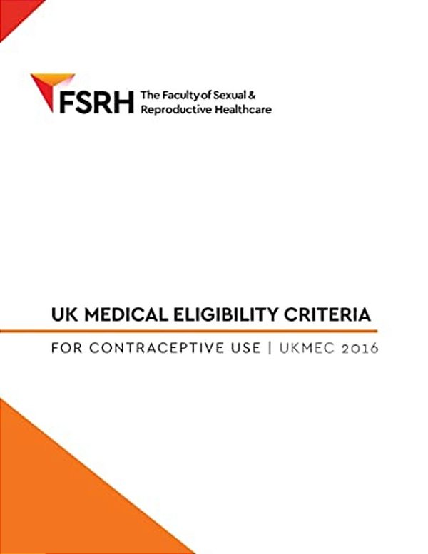 UK Medical Eligibility For Contraceptive Use 2016-..