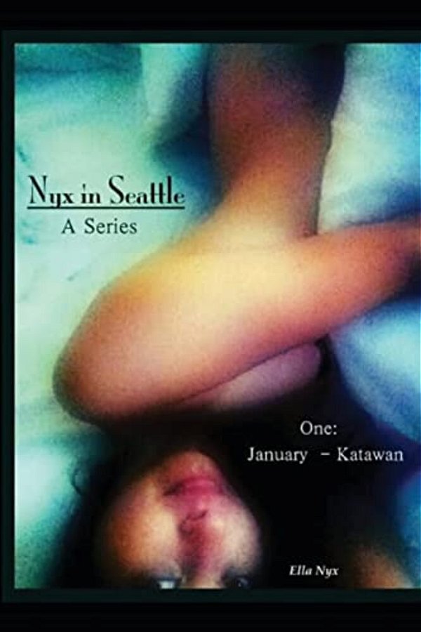 Nyx In Seattle: One: January - Katawan-..