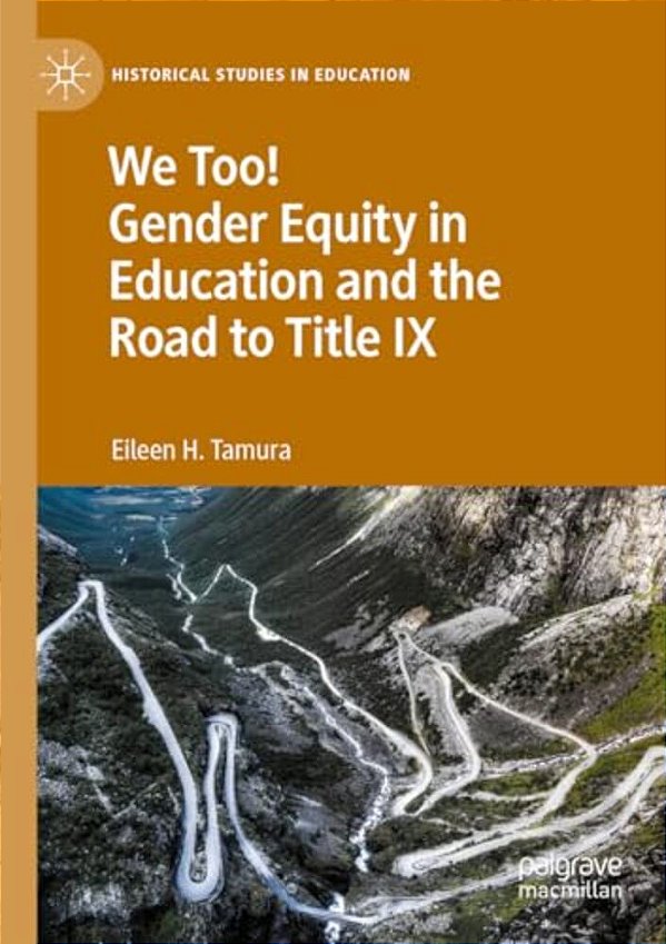 We Too! Gender Equity In Education And The Road To Title IX-..